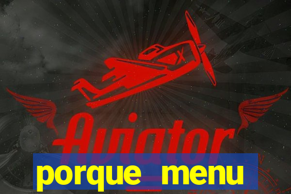 porque menu selvagem acabou